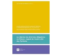 La Réforme du droit des obligations en France : regard de l'autre côté des Pyrénées: Tome 44