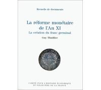 La Reforme Monetaire De L'An Xi : La Creation Du Franc Germinal
