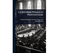 La Réforme Pénale et Pénitentiaire