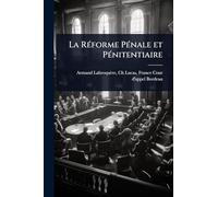 La Réforme Pénale et Pénitentiaire