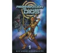 La Regeneración De Dios