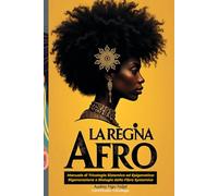 LA REGINA AFRO: Manuale di Tricologia Sistemica ed Epigenetica: Rigenerazione e Biologia della Fibra Systemica