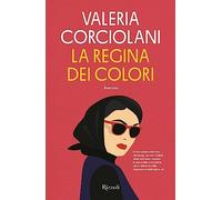 La regina dei colori (Rizzoli narrativa)