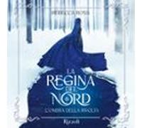 La Regina Del Nord - Lombra Della Rivolta (audiolibro)