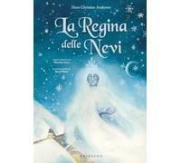 La Regina delle Nevi. Ediz. a colori (Le grandi raccolte)