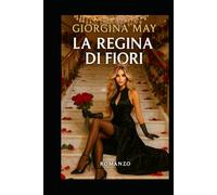 La Regina di Fiori: Un omicidio, una condanna , un segreto da ricordare