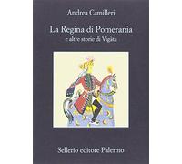 La Regina Di Pomerania E Altre Storie Di Vigata