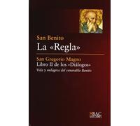 La "Regla"; Libro II de los "Diálogos": 5 (BAC SELECCIONES)