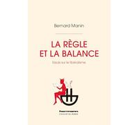 La règle et la balance: Essais sur le libéralisme