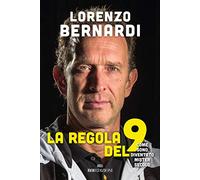 La regola del 9. Come sono diventato Mister Secolo (Assist)