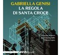 La Regola Di Santa Croce (audiolibro)