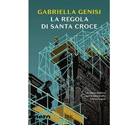 La regola di Santa Croce (BUR Nero)