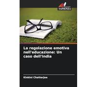 La regolazione emotiva nell'educazione: Un caso dell'India