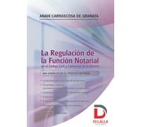 La regulación de la función notarial en el Código Civil y Comercial de la Nación: Una visión desde el proceso notarial