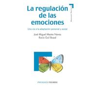 La regulación de las emociones: Una vía a la adaptación personal y social (Manuales prácticos)
