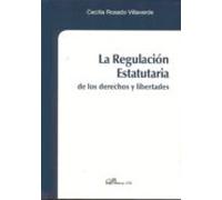 La Regulacion Estatutaria De Los Derechos Y Libertades