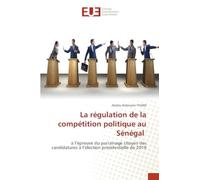 La régulation de la compétition politique au Sénégal: à l'épreuve du parrainage citoyen des candidatures à l'élection présidentielle de 2019