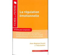 La régulation émotionnelle: 10 fiches pour comprendre