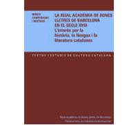 La Reial Academia De Bones Lletres De Barcelona: Linteres Per La Histo