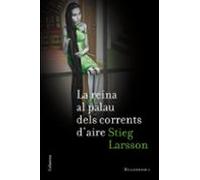 La reina al palau dels corrents d'aire (Sèrie Millennium 3) (Clàssica)