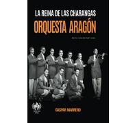 La Reina de las Charangas: Orquesta Aragón (Música)