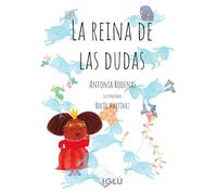 LA REINA DE LAS DUDAS | Antonia Rodenas Camarasa, Mª Del Rocio Anguita Martinez
