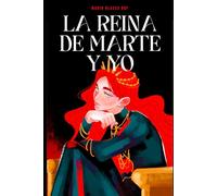 La reina de Marte y yo