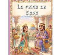 La Reina de Saba: Una historia bíblica para niños sobre la sabiduría y la búsqueda: lectura fácil para niños
