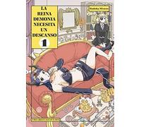 La Reina Demonia Necesita Un Descanso 1: Volumen 1