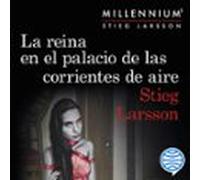 La Reina En El Palacio De Las Corrientes De Aire (serie Millennium 3)