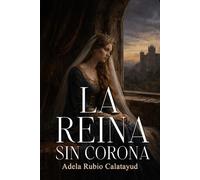 LA REINA SIN CORONA: La historia real de María de Montpellier, reina de Aragón