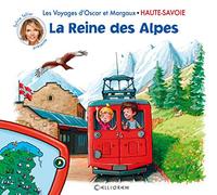 La Reine des Alpes: Haute-Savoie