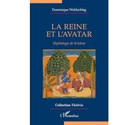 La reine et l’avatar: Mythologie de Krishna