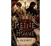 LA REINE QUI FUT HOMME: Une romance historique dans la France des Valois, entre mariage politique, roi dangereux, intrigues de palais et tension extrême à combustion lente