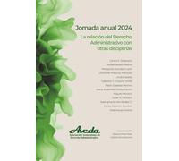 La relación del Derecho Administrativo con otras disciplinas: Jornada Anual de la Asociación Venezolana de Derecho Administrativo, año 2024 (Jornadas AVEDA)
