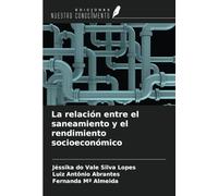La relación entre el saneamiento y el rendimiento socioeconómico