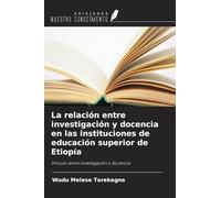 La relación entre investigación y docencia en las instituciones de educación superior de Etiopía: Vínculo entre investigación y docencia