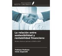 La relación entre sostenibilidad y rentabilidad financiera:: Modelo dinámico aplicado a ESGB11 e ISUS11