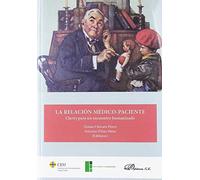 La relación médico-paciente. Claves para un encuentro humanizado (SIN COLECCION)
