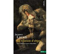 La Relation d'objet: Séminaire Livre IV (1956-1957) (Points Essais)