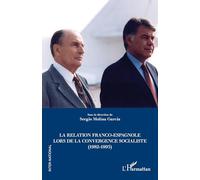 La relation franco-espagnole lors de la convergence socialiste (1982-1995)