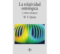 La relatividad ontológica y otros ensayos (Filosofía - Filosofía y Ensayo)