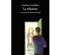 La relazione (Cento anni di Andrea Camilleri)