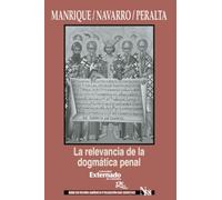 La relevancia de la dogmática penal