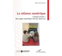 La reliance numérique: « Ecouter et Voir » Des usages numériques chez les 18/25 ans (Psycho-Logiques)