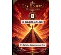 La religion de Dieu 7: De la foi à la responsabilité (قراءة الحوراني للمصحف الكريم)