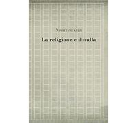 La religione e il nulla: 11 (Studies in Japanese Philosophy)