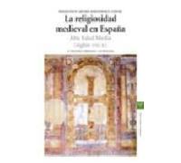 La Religiosidad Medieval En España: Alta Edad Media (siglos Vii-x (2ª