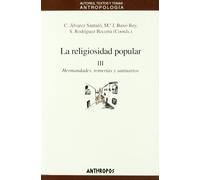 La Religiosidad Popular (t. Iii): Hermandades Romerias Y Santuar Ios
