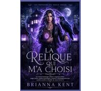 La relique qui m'a choisi: Un roman fantastique urbain à suspense mêlant magie cachée, artefacts psychiques, romance à développement lent, sociétés ... cœur (Livre 1) (Les Dossiers du Voile Creux)
